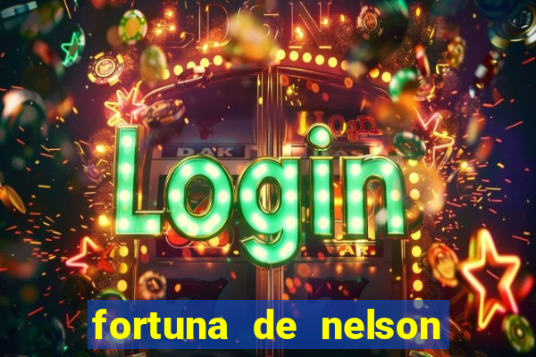 fortuna de nelson wilians advogados